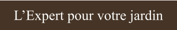 L’Expert pour votre jardin